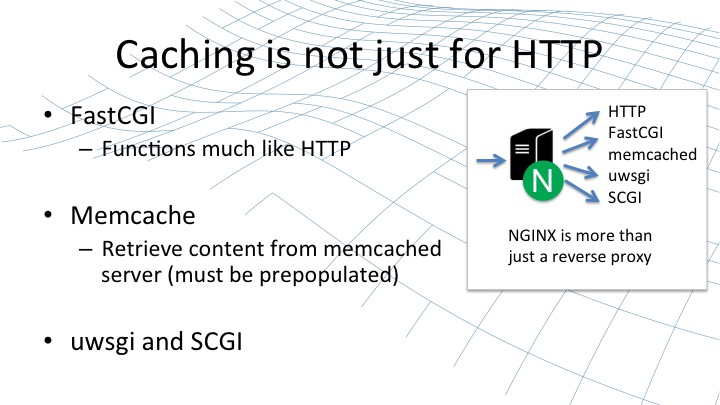 Caching is not just for HTTP [webinar by Owen Garrett of NGINX]