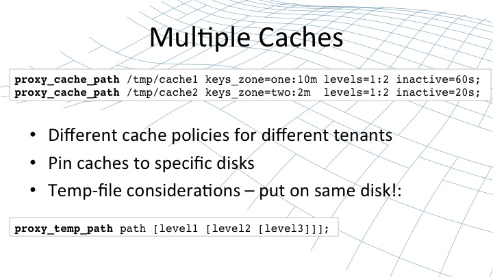 Setting up multiple caches [webinar by Owen Garrett of NGINX]