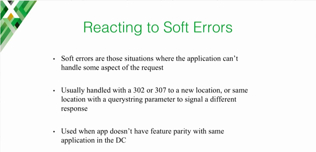 As you are moving apps to the cloud, the cloud version of the app might temporarily be less capable than the data-center version, so NGINX returns a soft error (3xx) to redirect the client to the data center [presentation on lessons learned during the cloud migration at Expedia, Inc.]