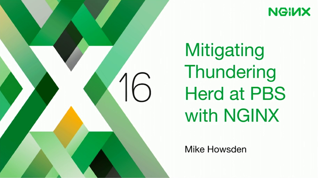 Title slide from presentation at nginx.conf 2016 by Mike Howsden of PBS: Mitigating the Thundering Herd Problem with NGINX
